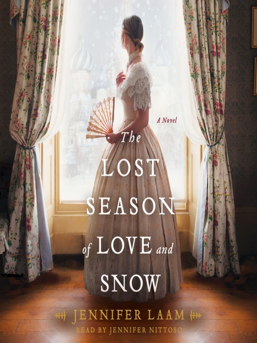 Title details for The Lost Season of Love and Snow by Jennifer Laam - Available